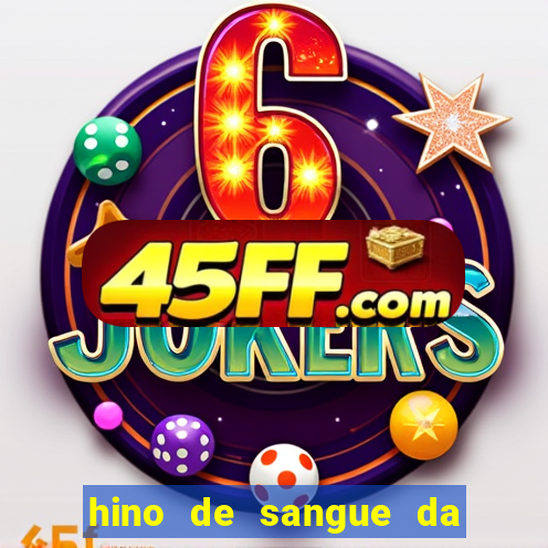hino de sangue da harpa 372